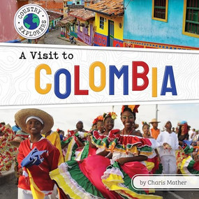 A Visit to Colombia - 9798885099745 by Charis Mather, 9798885099745
