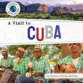 A Visit to Cuba by Rebecca Phillips-Bartlett, 9798888221488