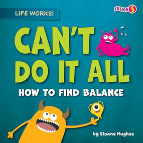 Can't Do it All (How to Find Balance) - 9798888221419 by Sloane Hughes, 9798888221419