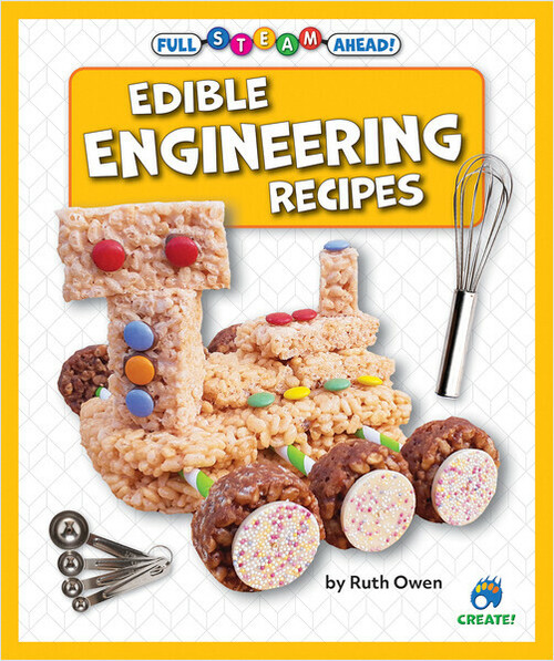 Edible Engineering Recipes by Ruth Owen, 9798885099851