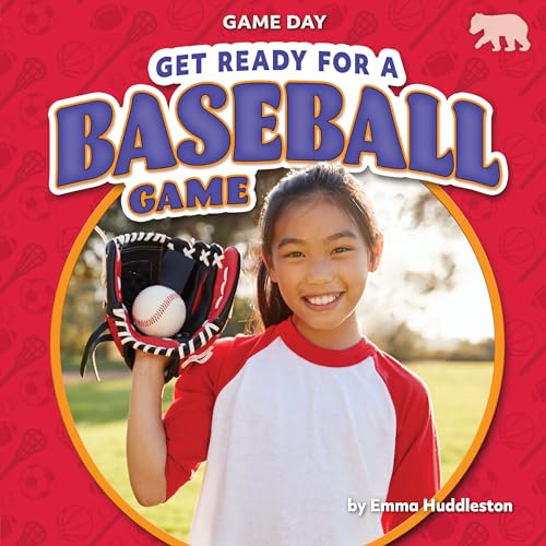 Get Ready for a Baseball Game by Emma Huddleston, 9798888220597