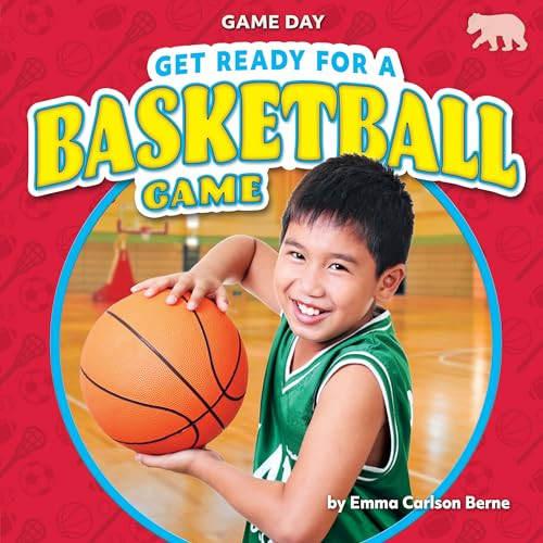 Get Ready for a Basketball Game by Emma Carlson Berne, 9798888220559