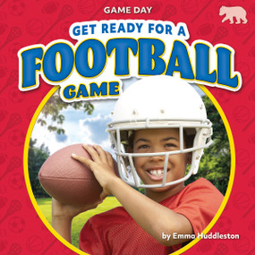 Get Ready for a Football Game - 9798888220566 by Emma Huddleston