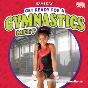 Get Ready for a Gymnastics Meet - 9798888222546 by Emma Huddleston, 9798888222546