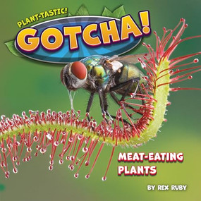 Gotcha! (Meat-Eating Plants) - 9798888222331 by Rex Ruby, 9798888222331