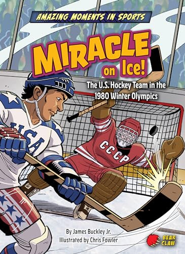 Miracle on Ice! (The U.S. Hockey Team in the 1980 Winter Olympics) by James Buckley Jr., Chris Fowler, 9798888221709