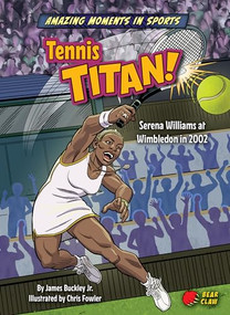 Tennis Titan! (Serena Williams at Wimbledon in 2002) - 9798888221730 by James Buckley Jr., Chris Fowler, 9798888221730