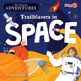 Trailblazers in Space by Charis Mather, 9798885099585