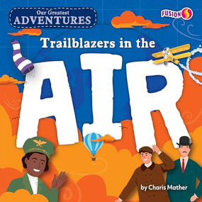 Trailblazers in the Air by Charis Mather, 9798885099578
