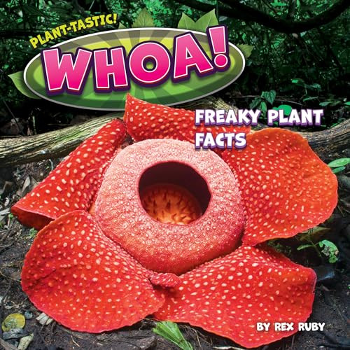 Whoa! (Freaky Plant Facts) by Rex Ruby, 9798888220429