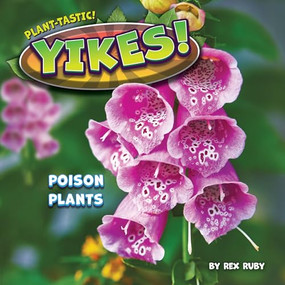 Yikes! (Poison Plants) - 9798888220450 by Rex Ruby, 9798888220450