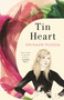 Tin Heart (A Novel) by Shivaun Plozza, 9781250312785