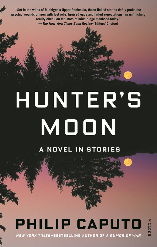Hunter's Moon (A Novel in Stories) by Philip Caputo, 9781250231338