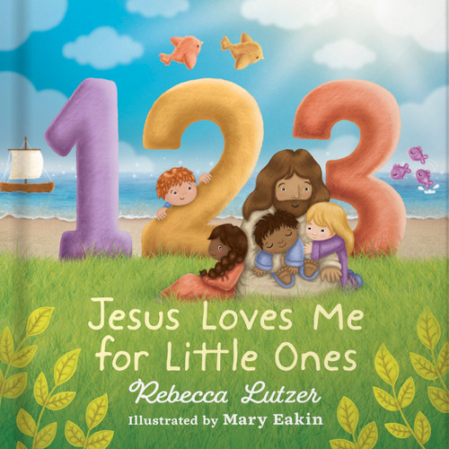 123 Jesus Loves Me for Little Ones by Rebecca Lutzer, Mary Eakin, 9780736987851