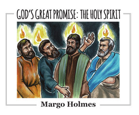 God's Great Promise: The Holy Spirit by Margo Holmes, 9781949297898