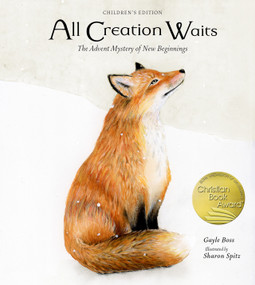All Creation Waits - Children's Edition (The Advent Mystery of New Beginnings for Children) by Gayle Boss, Sharon Spitz, 9781640608283