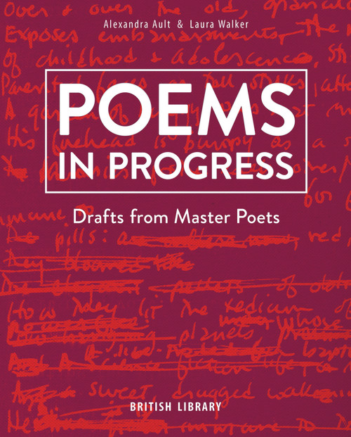 Poems in Progress (Drafts from Master Poets) by Laura Walker, Alexandra Ault, 9780712354660