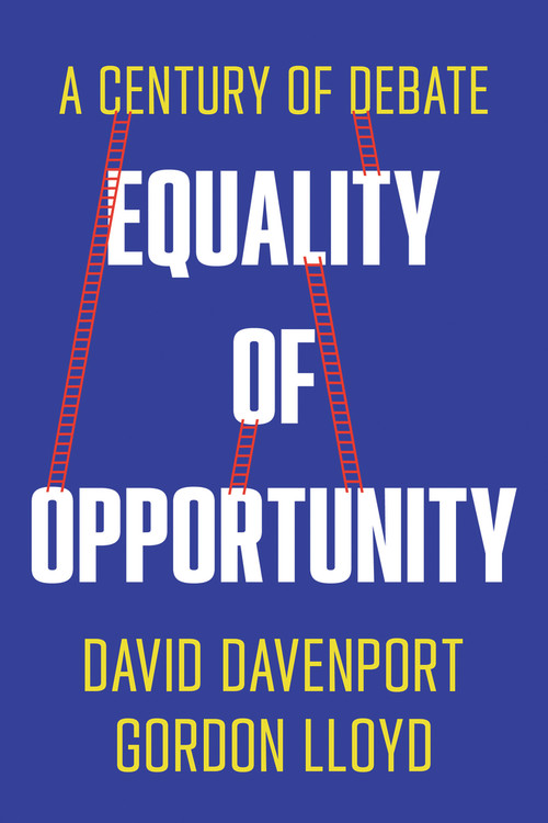 Equality of Opportunity (A Century of Debate) by David Davenport, Gordon Lloyd, 9780817925840