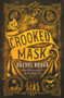 The Crooked Mask by Rachel Burge, 9781471409202
