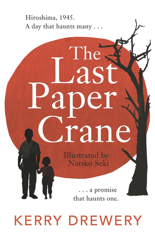 The Last Paper Crane by Kerry Drewery, Natsko Seki, 9781471413537