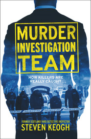 Murder Investigation Team by Steven Keogh, 9781789466423