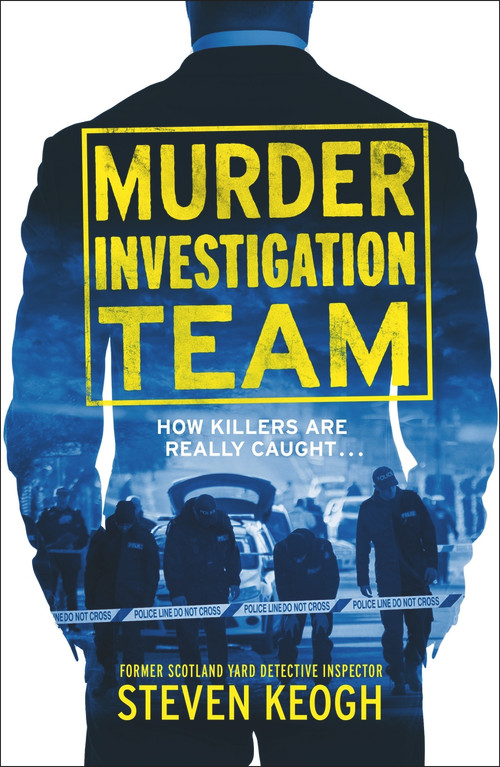 Murder Investigation Team by Steven Keogh, 9781789466423