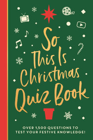 So This is Christmas Quiz Book (Over 1,500 questions on all things festive, from movies to music!) by Roland Hall, 9781800783393
