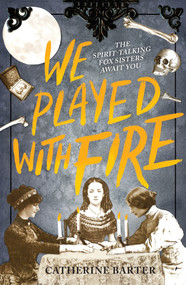 We Played With Fire by Catherine Barter, 9781839130069
