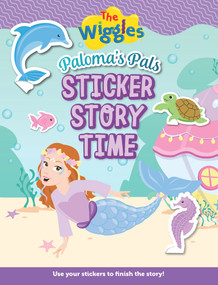 The Wiggles: Paloma's Pals Sticker Storytime by The Wiggles, 9781922857187
