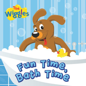 The Wiggles: Fun Time, Bath Time by The Wiggles, 9781922857323