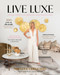 Live Luxe (Insider Secrets to Fabulous Home Renovations) by Shelley Ferguson, 9781988547985