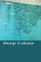 Deep Colour by Diana Bridge, 9781990048548
