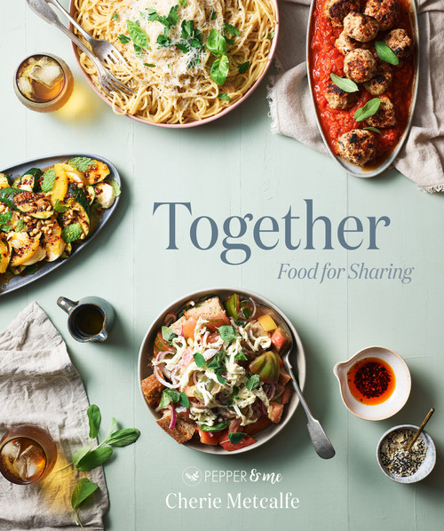 Together (Food for Sharing) by Cherie Metcalfe, 9781991006196