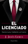 El licenciado (García Luna, Calderón y el narco) by J. Jesús Lemus, 9781400245093