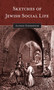 Sketches of Jewish Social Life (Updated Edition) by Alfred Edersheim, 9781565638310