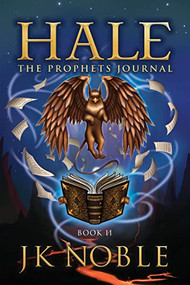 Hale: The Prophet's Journal by J.K. Noble, 9781636981529