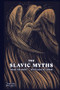 The Slavic Myths by Noah Charney, Svetlana Slapšak, 9780500025017