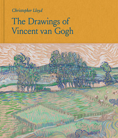 The Drawings of Vincent van Gogh by Christopher Lloyd, 9780500025321