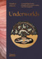 Underworlds (A Compelling Journey Through Subterranean Realms, Real and Imagined) by Stephen Ellcock, 9780500026311