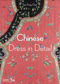 Chinese Dress in Detail by Sau Fong Chan, Sarah Duncan, 9780500480939