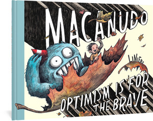 Macanudo: Optimism is for the Brave by Liniers, 9781683968788