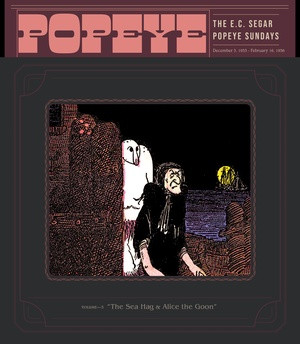 Popeye Volume 3 (The Sea Hag & Alice the Goon) by E. C. Segar, Bong Redila, 9781683968849