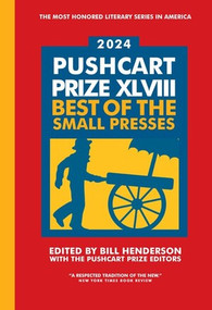 The Pushcart Prize XLVIII (Best of the Small Presses 2024 Edition) - 9798985469738 by Bill Henderson, 9798985469738