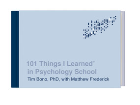 101 Things I Learned® in Psychology School by Tim Bono, Matthew Frederick, 9780451496751