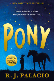 Pony by R. J. Palacio, 9780553508147