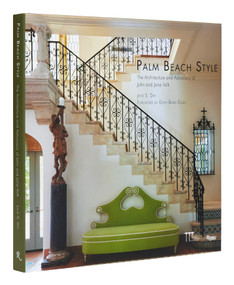 Palm Beach Style (The Architecture and Advocacy of John and Jane Volk) by Jane S. Day, Preservation Foundation of Palm Beach, 9780847873234