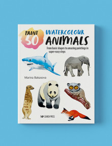 Paint 50: Watercolour Animals (From basic shapes to amazing paintings in super-easy steps) by Marina Bakasova, 9781800921283