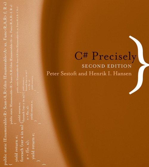 C# Precisely, second edition by Peter Sestoft, Henrik I. Hansen, 9780262516860