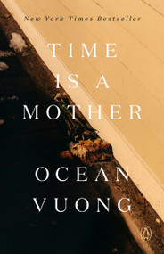Time Is a Mother - 9780593300251 by Ocean Vuong