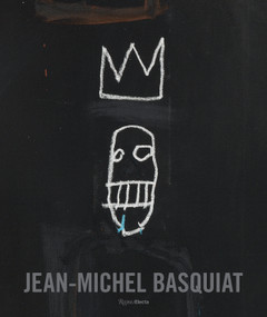 Jean-Michel Basquiat: The Iconic Works by Dr. Dieter Buchhart, 9780847873814